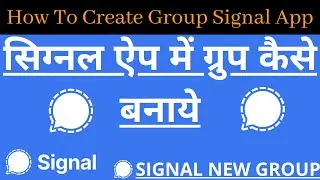 How To Create Group Signal App | Signal App Me Group Kaise Banaye | Signal Public Groups Hindi