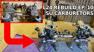 Datsun 240Z L24 Engine Rebuild Ep. 10 - Rebuilding and vapor honing SU carburetors