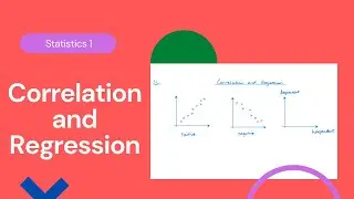Correlation and Regression (Edexcel IAL S1 Chapter 5)