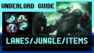 Dota 2 Underlord Guide: Lanes/Jungle/Items | Safe & Aggro Builds
