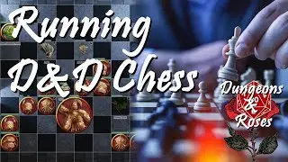 Creating a Chess Battle in D&D 5th Edition