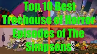Top 10 Best Treehouse of Horror Episodes of The Simpsons