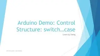 #11 Arduino Demo - switch...case - Control Structure