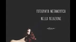 Fotografia metamorfica nella relazione