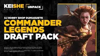 UNPACKING 6 COMMANDER LEGENDS DRAFT PACKS (3J HOBBY SHOP DUMAGUETE)