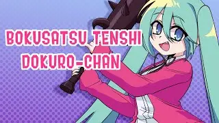 【Hatsune Miku】Bokusatsu Tenshi Dokuro-chan OP
