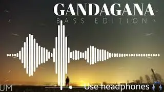 Unlimited Music - *GANDAGANA* (*Bass Edition*)