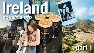 Ireland vlog // cousin's trip // part 1