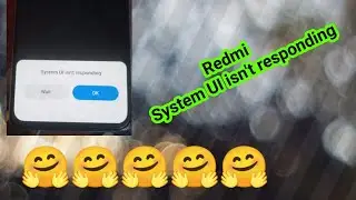 Redmi Note 10 Pro System UI isn't Responding