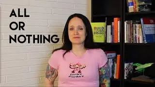 All Or Nothing??
