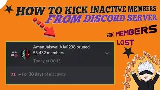How To Kick Inactive Members From Discord Server | Pruning Unwanted Members | Lost 55K Members :(