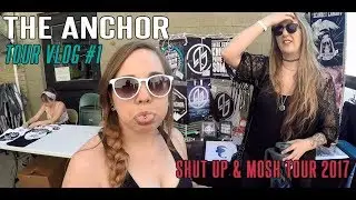 | The Anchor | - Tour Vlog #1