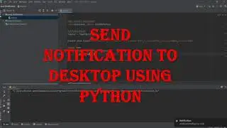 Send Notification to Desktop Using Python