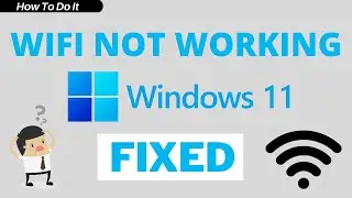 How to fix WiFi Connection in Windows 11
