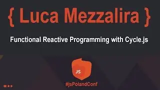 Functional Reactive Programming with Cycle.js | Luca Mezzalira