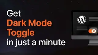 How to add a dark mode toggle/switch in WordPress in 1 minute