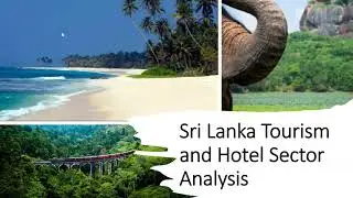 Sri Lanka Tourism and Hotel Sector Analysis