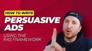 How to Write Persuasive Ads Using the PAS Framework