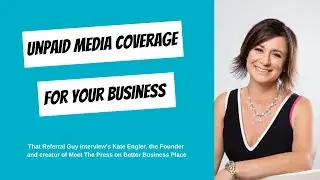 UNPAID MEDIA COVERAGE FOR YOUR BUSINESS