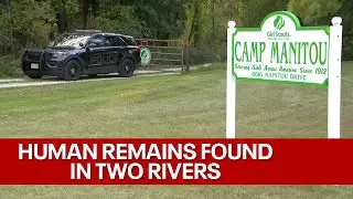 Human remains found in Two Rivers; identification effort underway | FOX6 News Milwaukee