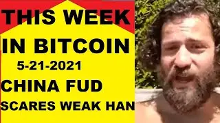 This week in Bitcoin- 5-21-2021- China FAKE NEWS! Normie Panic, Trust BlockFi? Climate FUD, Q&A!