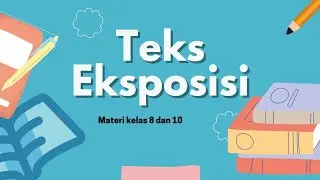 TEKS EKSPOSISI | Materi kelas 8 & 10