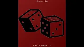 Let's Game It - Soundjip