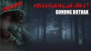 AKIBAT MENDAKIAN MALAM JUM'AT KE GUNUNG BUTAK PART 1. #pendakian #malamjumat #ceritahantupendaki