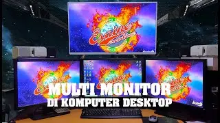 Cara-cara pasang banyak monitor (multi monitor) di komputer desktop