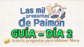 LAS MIL PREGUNTAS DE PAIMON - DÍA 2 - EVENTO // Genshin Impact - ESPAÑOL