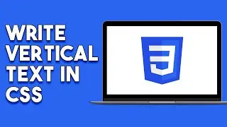 How To Write Vertical Text In Css