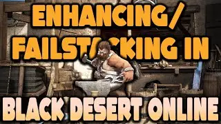 Enhancing Guide | Beginner / Advanced Tips (Black Desert online)