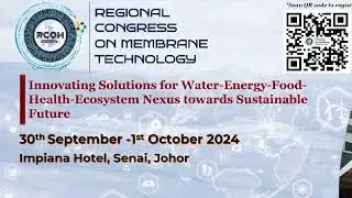 Highlights of Regional Conference on Membrane Technology (RCOM2024) (30 Sep - 1 Oct 2024)