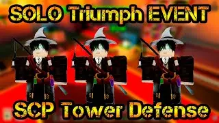 SOLO Triumph New EVENT SCP Tower Defense