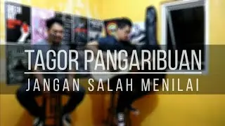 Tagor Pangaribuan - Jangan Salah Menilai (COVER) | By Kamarempat Project