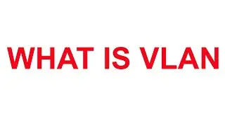 WHAT IS VLAN AND WHY WE USE VLAN IN NETWORK