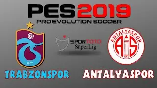 PES 2019 TRABZONSPOR - ANTALYASPOR + TÜRKÇE SPİKER (05.04.2019 - 20:30)