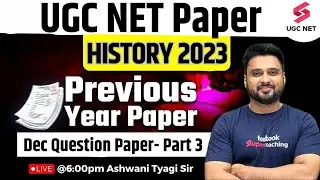 UGC NET History Paper | UGC NET History 2023 Dec Previous Year Question Paper-3 |Ashwani Sir