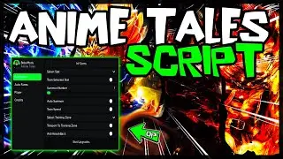 BEST | Anime Tales Script [2024] Very OP Scripts 🔥