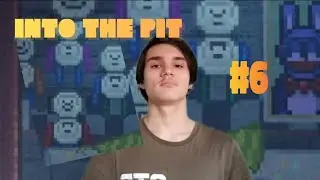 Прохождение игры Five nights at Freddy's 11:Into the pit | #6 #fnaf