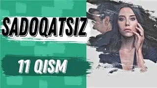 SADOQATSIZ 11 QISM UZBEK TILIDA / САДОКАТСИЗ ТУРК СЕРИАЛИ 11 КИСМ