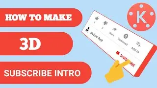 Kinemaster 3D - HOW TO MAKE SUBSCRIBE BELL LIKE INTRO WITH GREEN SCREEN