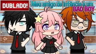 [ DUBBED ] My childhood FRIEND is a BAD BOY | GACHA LIFE mini movie