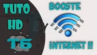 Comment améliorer sa connexion internet  ★ Tuto Windows (7 et 8).