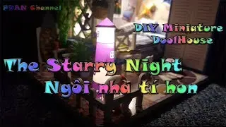 Thế giới tí hon - Đêm ngàn sao - DIY Miniature Dollhouse
