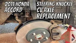 How to replace front Steering Knuckle and CV Axle 2011 Honda Accord