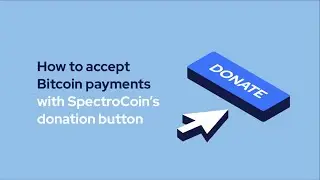 How to accept Bitcoin payments with SpectroCoin’s donation button