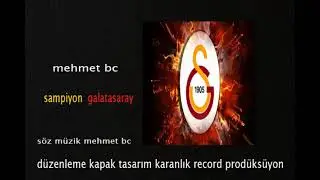 mehmet bc ---- sampiyon galatasaray (Official Audio)