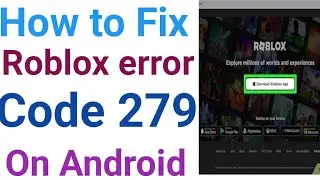 How to fix Roblox error code 279 on Android