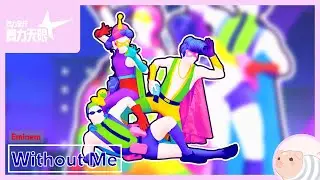 Without Me - Eminem - Just Dance China